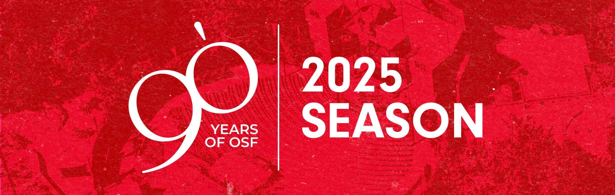 2025 Season Announcement - OSF News