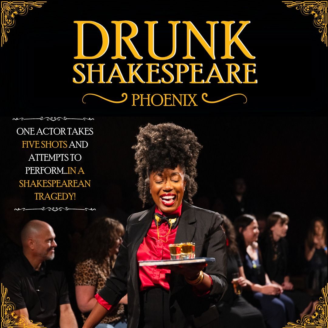 PHOENIX — DRUNK SHAKESPEARE