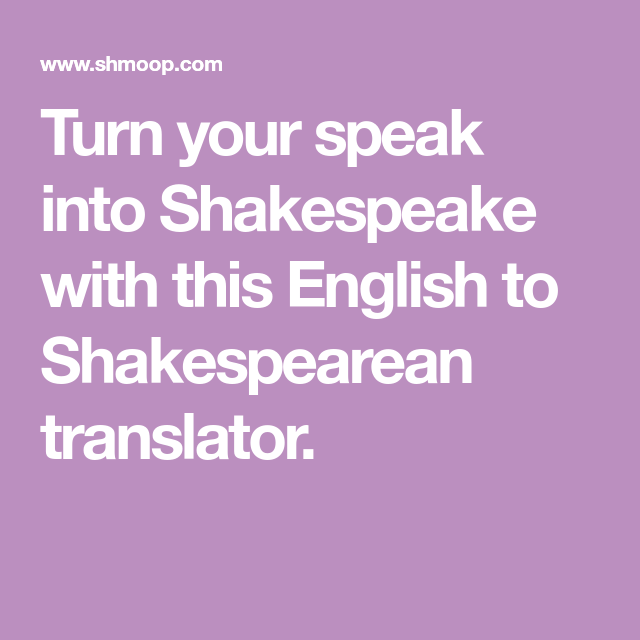 Shakespeare Text Translator