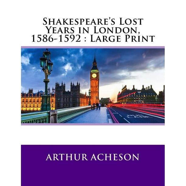 Shakespeare's Lost Years in London Book Cover